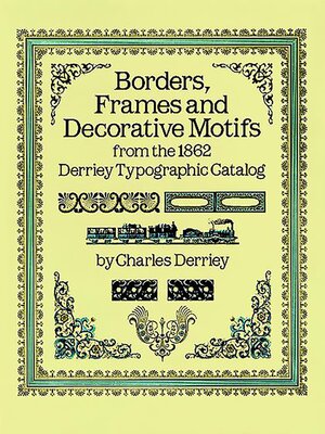 cover image of Borders, Frames and Decorative Motifs from the 1862 Derriey Typographic Catalog